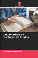 Gestão eficaz da resolução de litígios 6204139304 Book Cover