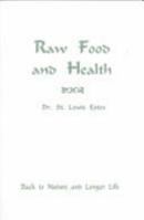 Raw Food and Health 1162936851 Book Cover