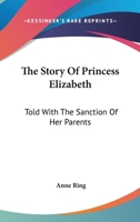The story of Princess Elizabeth B000J0K8DU Book Cover