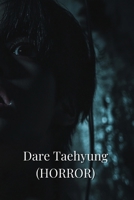 Dare Taehyung (Horror) B0DRX5JBZW Book Cover