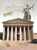 Court vs Pro-se (TRUE STORY At War for Justices) B0CPHWQMXQ Book Cover