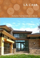 La Casa (Spanish Edition) 1326400525 Book Cover