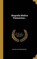 Biografia Medica Piemontese... 1278899685 Book Cover