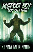 Bigfoot Boy: Lost On Earth 4867471410 Book Cover