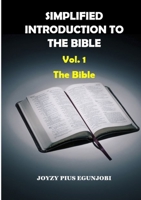 Simplified Introduction to the Bible: Vol. 1: The Bible 1304377911 Book Cover