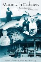 Mountain Echoes: Beech Mountain, North Carolina 1933251158 Book Cover