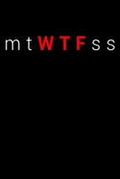 Funny Monday Tuesday Wednesday Thursday Friday Saturday Sunday Spells WTF Notebook: Blank Lined Journal (Best Slang Quote Gag Joke Gift): 6 x 9 inches // 120 Lined Blank Pages // College Ruled 1707669244 Book Cover