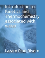 Introduction to Kinetics and Thermochemistry associated with water B0DS157G12 Book Cover