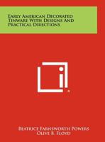 Early American Decorated Tinware with Designs and Practical Directions 1258761637 Book Cover