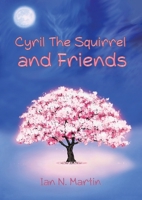 Cyril the Squirrel and Friends 1398491543 Book Cover
