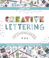 Creative Lettering Companion: More than 40 Imaginative  Inventive Prompts 1454710691 Book Cover