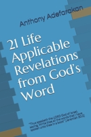 21 Life Applicable Revelations  from  God’s Word: “Thus speaketh the LORD God of Israel, saying, Write thee all the words that I have spoken unto thee in a book” [Jeremiah 30:2] (Volume) 1687345627 Book Cover