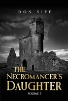 The Necromancer's Daughter: Volume III B0CQ1RSX1W Book Cover