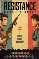 RESISTANCE: BOOK 1 LIBERTY 1916245358 Book Cover