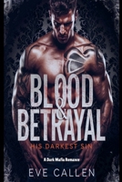 Blood & Betrayal-His Darkest Sin: A Dark Mafia Romance" B0FHN8VGY1 Book Cover