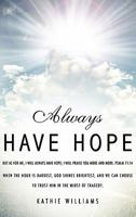 Always Have Hope 1612158986 Book Cover