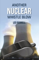 Another Nuclear Whistle Blow 148359274X Book Cover