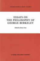Essays on the Philosophy of George Berkeley (Synthese Historical Library) 9027724059 Book Cover