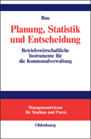 Planung, Statistik Und Entscheidung: Betriebswirtschaftliche Instrumente F�r Die Kommunalverwaltung 3486576186 Book Cover