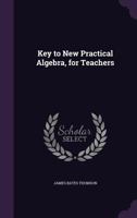 Key to New Practical Algebra, for Teachers 1356890989 Book Cover