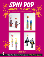 Spin Pop: Interactive Candy Toys 0764315080 Book Cover