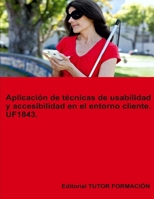 Aplicación de técnicas de usabilidad y accesibilidad en el entorno cliente. UF1843. (Desarrollo de aplicaciones con tecnologías web) (Spanish Edition) 841918988X Book Cover