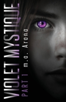Violet Mystique: Part I B0GZSDVPV5 Book Cover