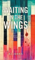 Waiting in the Wings 1038305713 Book Cover