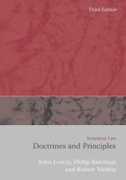 Insurance Law: Doctrines And Principles 1841135402 Book Cover
