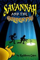 Savannah and the Golden Pig 1937303985 Book Cover