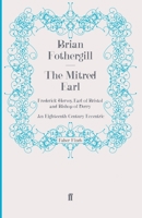 The mitred earl: An eighteenth-century eccentric 0571258913 Book Cover