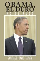 Obama, El Duro: No Se Pudo 150651815X Book Cover