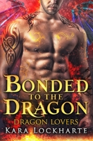Bonded to the Dragon 1951431022 Book Cover