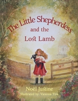 Little Shepherdess and the Lost Lamb 1637467052 Book Cover