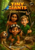 Tiny Giants — Complete Trilogy: The Awakening of the Roots. The Song of the Storms. Beyond the Waves (Semillas en la Oscuridad) B0G2Y7SM5P Book Cover