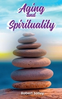 Aging and Spirituality B0CRKG4ZVN Book Cover