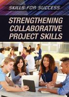 Strengthening Collaborative Project Skills 1508175667 Book Cover