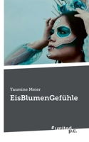EisBlumenGefühle (German Edition) 3710324882 Book Cover