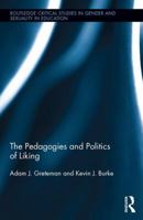 The Pedagogies and Politics of Liking 0367195135 Book Cover