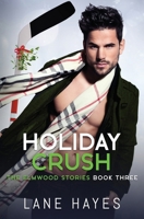 Holiday Crush: MM Small Town/Hockey Romance (The Elmwood Stories) B0CPPL5V6S Book Cover