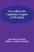 Les cahiers du Capitaine Coignet (1799-1815) 9357394265 Book Cover