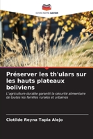 Préserver les th'ulars sur les hauts plateaux boliviens: L'agriculture durable garantit la sécurité alimentaire de toutes les familles rurales et urbaines (French Edition) B0CKRHY9NF Book Cover