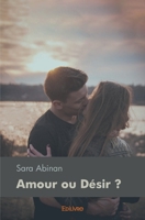 Amour ou Désir ? (French Edition) 2414377615 Book Cover