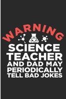 Warning Science Teacher And Dad May Periodically Tell Bad Jokes: Daddy Jokes Blank Lined Note Book 169201501X Book Cover