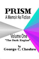 Prism: A Memoir As Fiction (Dark Engine) 1930253168 Book Cover