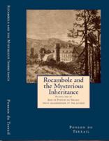 Rocambole y La Herencia Misteriosa: Traducida Por Su Sobrino Bisnieto, Jean de Ponson Du Terrail 0985487305 Book Cover
