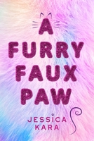 A Furry Faux Paw 1645675262 Book Cover