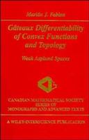 Gâteaux Differentiability of Convex Functions and Topology: Weak Asplund Spaces 047116822X Book Cover