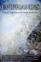 Epiphanies: DeBakey High School for Health Professions 0595227449 Book Cover