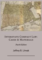 Interstate Compact Law : Cases & Materials 1943689113 Book Cover